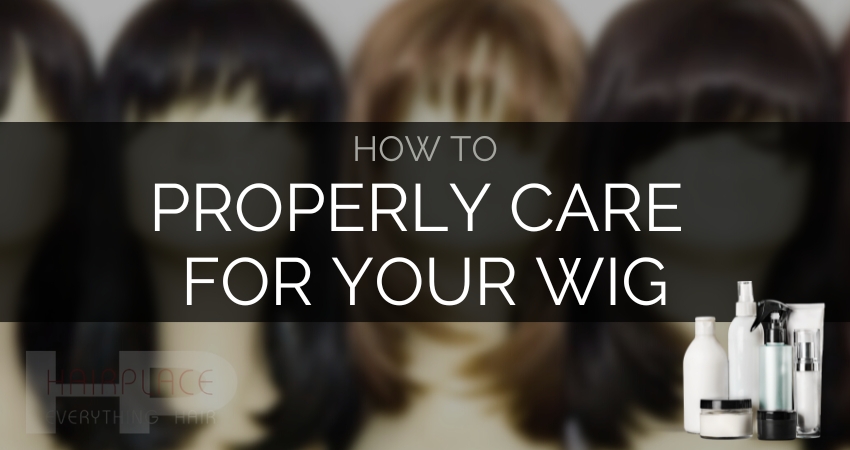 Wig Resource - How To Properly Care For Your Wig